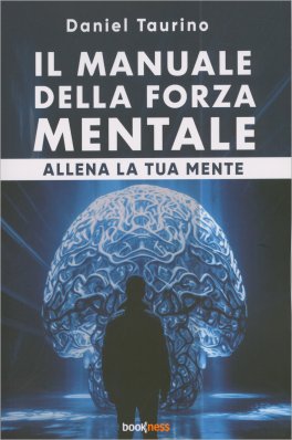 Il Manuale della Forza Mentale — Libro - 1