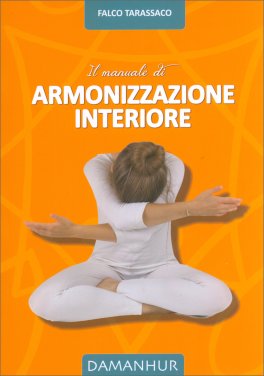 Il Manuale di Armonizzazione Interiore — Libro - 1