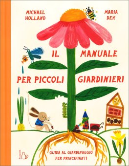 Il Manuale per Piccoli Giardinieri — Libro - 1