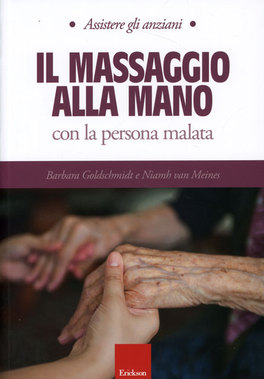 Il Massaggio alla Mano con la Persona Malata  — Libro - 1
