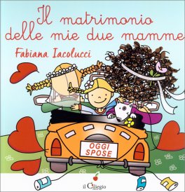 Il Matrimonio delle Mie due Mamme — Libro - 1