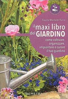 Il Maxi Libro del Giardinaggio — Libro - 1