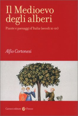 Il Medioevo degli Alberi — Libro - 1