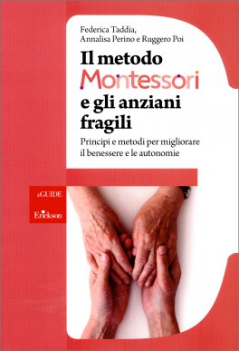 Il Metodo Montessori e gli Anziani Fragili — Libro - 1