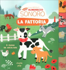Il Mio Piccolo Almanacco Sonoro - La Fattoria — Libro - 1
