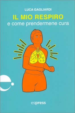 Il Mio Respiro e Come Prendermene Cura — Libro - 1