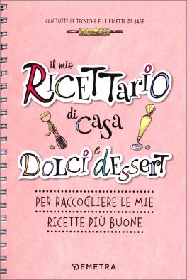 Il Mio Ricettario di Casa - Dolci e Dessert — Libro - 1