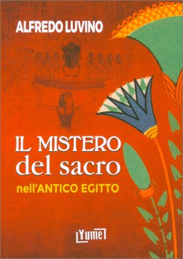 Il Mistero del Sacro nell'Antico Egitto — Libro - 1