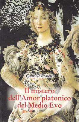 Il Mistero dell'Amor Platonico del Medio Evo - Volume I e II — Libro - 1