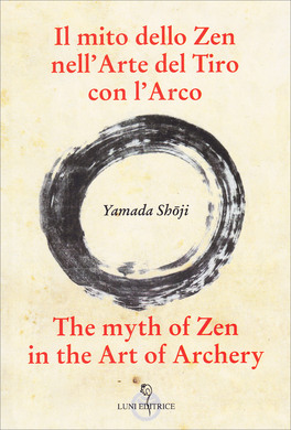 Il Mito dello Zen nell'arte del Tiro con l'Arco — Libro - 1