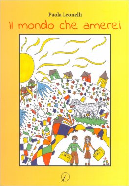 Il Mondo che Amerei — Libro - 1