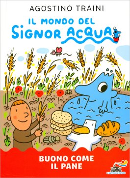 Il Mondo del Signor Acqua - Buono Come il Pane — Libro - 1