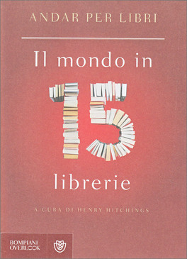 Il Mondo in 15 Librerie — Libro - 1