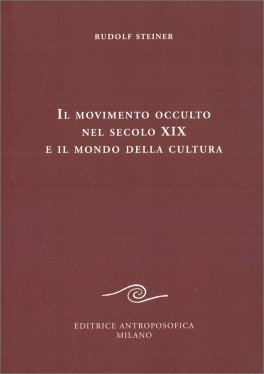 Il Movimento Occulto nel secolo XIX e il Mondo della Cultura — Libro - 1