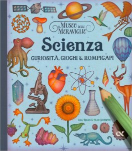 Il Museo delle Meraviglie - Scienza — Libro - 1