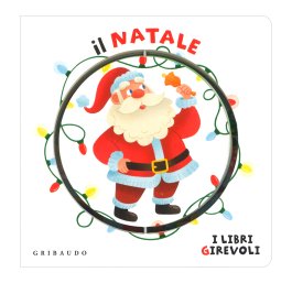 Il Natale - I Libri Girevoli — Libro - 1