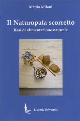 Il Naturopata Scorretto — Libro - 1