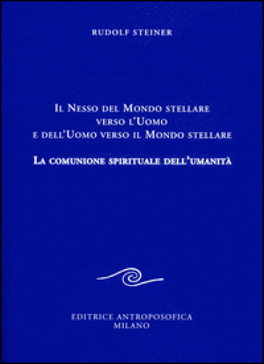 Il Nesso del Mondo Stellare verso l'Uomo e dell'Uomo verso il Mondo Stellare — Libro - 1