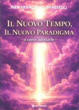 Il Nuovo Tempo, il Nuovo Paradigma — Libro - 1