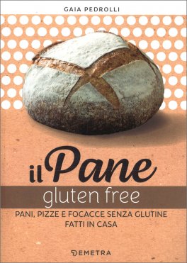Il Pane Gluten Free — Libro - 1