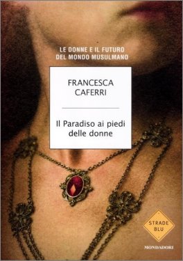 Il Paradiso ai Piedi delle Donne — Libro - 1