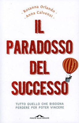 Il Paradosso del Successo  — Libro - 1