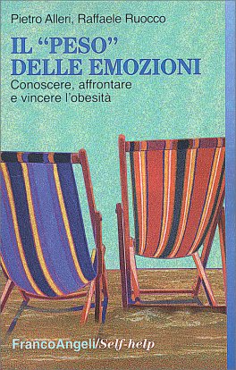 Il "Peso" delle Emozioni. Conoscere, Affrontare e Vincere l'Obesità — Libro - 1