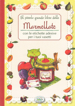 Il Piccolo Grande Libro delle Marmellate — Libro - 1