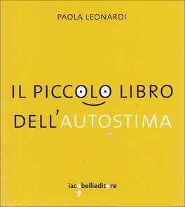 Il Piccolo Libro dell'Autostima  — Libro - 1