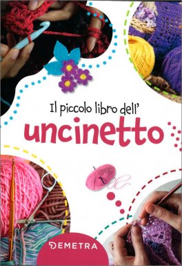 Il Piccolo Libro dell'Uncinetto — Libro - 1