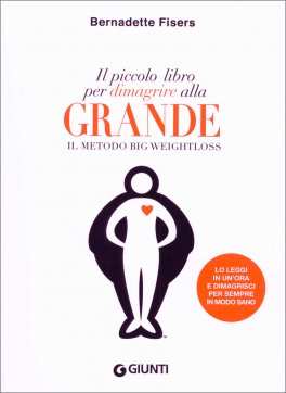 Il Piccolo Libro per Dimagrire alla Grande — Libro - 1