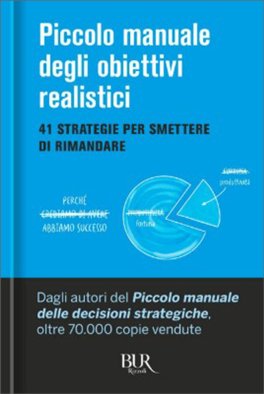 Il Piccolo Manuale degli Obiettivi Realistici — Libro - 1