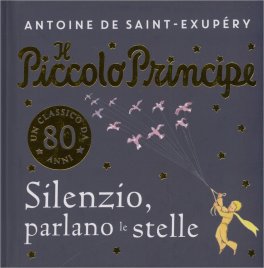 Il Piccolo Principe - Silenzio, Parlano le Stelle — Libro - 1