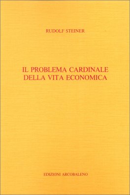 Il Problema Cardinale della Vita Economica — Libro - 1