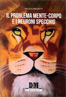 Il Problema Mente-Corpo e i Neuroni Specchio — Libro - 1