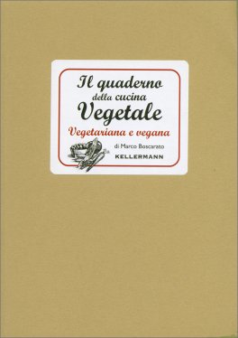 Il Quaderno della Cucina Vegetale — Libro - 1