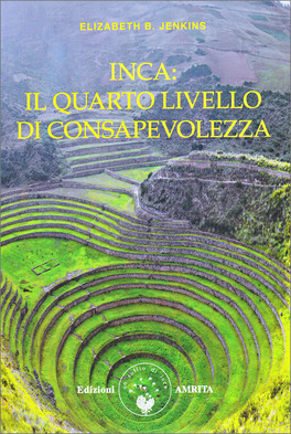 Inca: Il Quarto Livello di Consapevolezza — Libro - 1