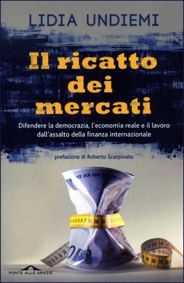 Il Ricatto dei Mercati  — Libro - 1