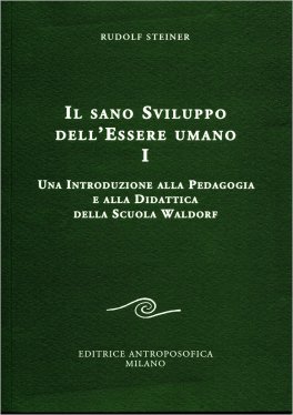 Il Sano Sviluppo dell'Essere Umano - Volume 1 — Libro - 1