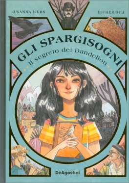 Il Segreto di Dandelion - Gli Spargisogni — Libro - 1