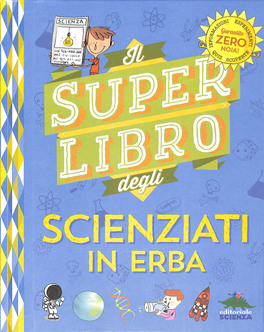 Il Super Libro degli Scienziati in Erba — Libro - 1