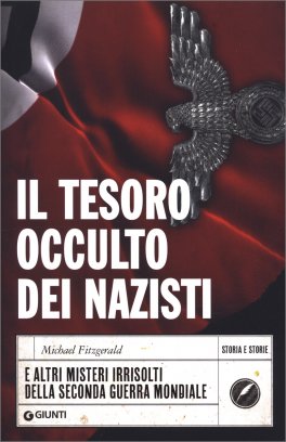 Il Tesoro Occulto dei Nazisti