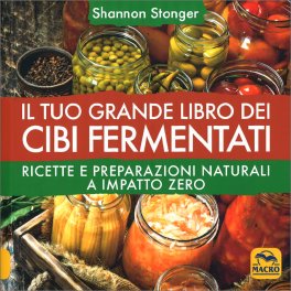 Il Tuo Grande Libro dei Cibi Fermentati — Libro - 1