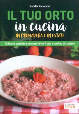 Il Tuo Orto in Cucina in Primavera e in Estate — Libro - 1