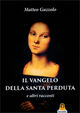 Il Vangelo della Santa Perduta — Libro - 1