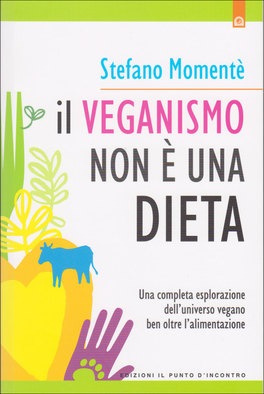 Il Veganismo Non è una Dieta — Libro - 1