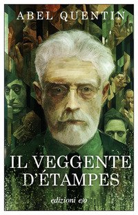 IL VEGGENTE D'ÉTAMPES
di Quentin Abel

