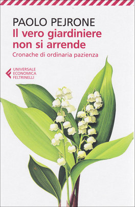 Il Vero Giardiniere non si Arrende  — Libro - 1