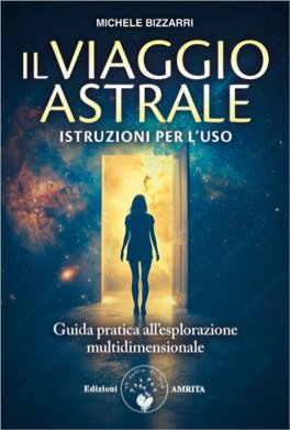Il Viaggio Astrale - Istruzioni per l’Uso — Libro - 1