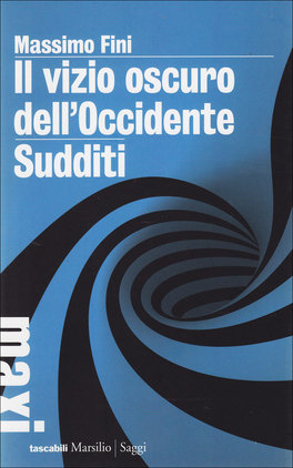 Il Vizio Oscuro dell'Occidente  — Libro - 1